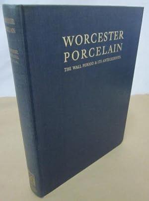 Image du vendeur pour Worcester Porcelain: The Wall Period and its Antecedents mis en vente par Atlantic Bookshop