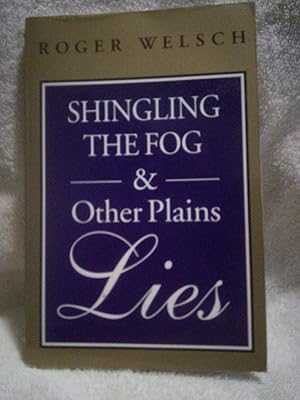 Bild des Verkufers fr Shingling The Fog & Other Plains Lies zum Verkauf von Prairie Creek Books LLC.