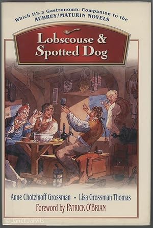 Seller image for Lobscouse & Spotted Dog : Which It's a Gastronomic Companion to theAUBREY/MATURIN NOVELS for sale by cookbookjj