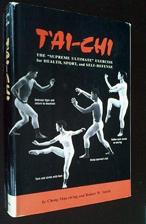 T'ai-Chi: The Supreme Ultimate Exercise for Health, Sport and Self-Defense (Bruce Tegner`s Copy)