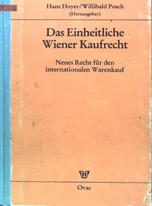 Bild des Verkufers fr Das Einheitliche Wiener Kaufrecht: neues Recht fr den internationalen Warenkauf. zum Verkauf von books4less (Versandantiquariat Petra Gros GmbH & Co. KG)