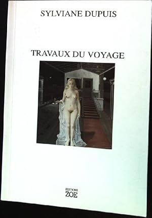 Seller image for Travaux du Voyage. for sale by books4less (Versandantiquariat Petra Gros GmbH & Co. KG)