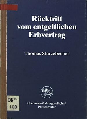Imagen del vendedor de Rcktritt vom entgeltlichen Erbvertrag. Reihe Rechtswissenschaft ; 54 a la venta por books4less (Versandantiquariat Petra Gros GmbH & Co. KG)