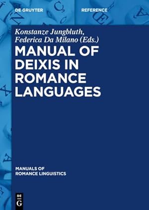 Image du vendeur pour Manual of Deixis in Romance Languages mis en vente par BuchWeltWeit Ludwig Meier e.K.