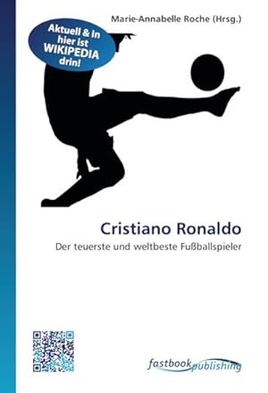Seller image for Cristiano Ronaldo : Der teuerste und weltbeste Fuballspieler for sale by AHA-BUCH