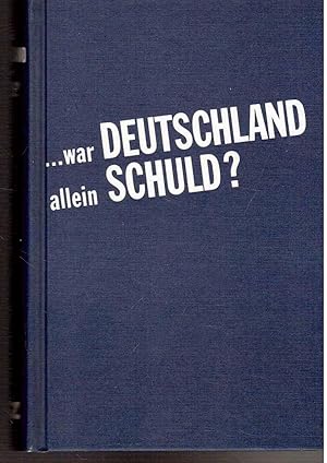 War Deutschland allein Schuld ? Der Weg zum Zweiten Weltkrieg