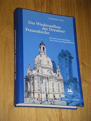 Bild des Verkufers fr Der Wiederaufbau der Dresdner Frauenkirche. Botschaft und Ausstrahlung einer weltweiten Brgerinitiative zum Verkauf von Versandantiquariat Rainer Kocherscheidt