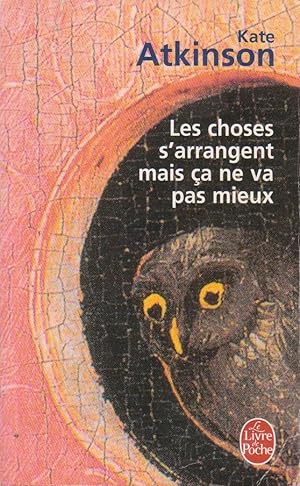 Choses s'arrangent mais ça ne va pas mieux (Les)