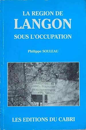 Seller image for La rgion de Langon sous loccupation for sale by Bouquinerie L'Ivre Livre