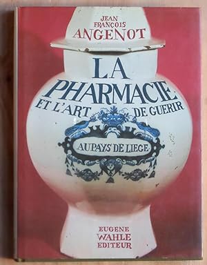 Bild des Verkufers fr La Pharmacie et l'Art de Gurir au Pays de Lige zum Verkauf von Bouquinerie L'Ivre Livre