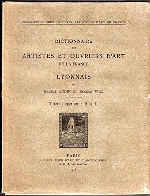 Seller image for Dictionnaire des Artistes Et Ouvriers d'Art de la France - LYONNAIS - for sale by ARTLINK