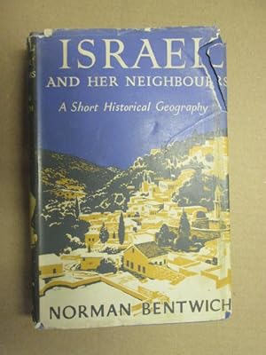 Imagen del vendedor de Israel and her neighbours: A short historical geography a la venta por Goldstone Rare Books