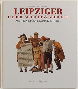 Bild des Verkufers fr Leipziger Lieder, Sprche & Gedichte Auch ein Stck Stadtgeschichte zum Verkauf von Peter-Sodann-Bibliothek eG