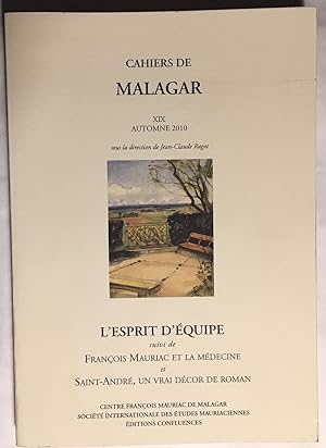 L'esprit d'équipe : Suivi de François Mauriac et la médecine et Saint-André un vrai décor de roman