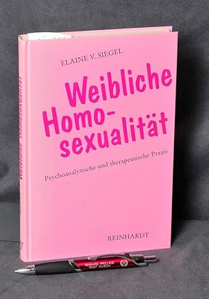 Bild des Verkufers fr Weibliche Homosexualitt - Psychoanalytische und therapeutische Praxis zum Verkauf von Antiquariat Hoffmann