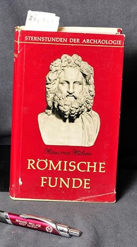 Römische Funde (= Sternstunden der Archäologie)