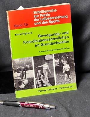 Bewegungs- und Koordinationsschwächen im Grundschulalter (= Schriftenreihe zur Praxis der Leibese...