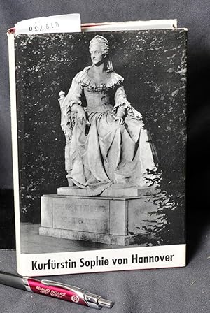 Kurfürstin Sophie von Hannover (= Veröffentlichungen der historischen Kommission für Niedersachse...