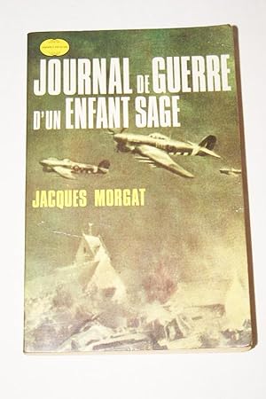 Imagen del vendedor de JOURNAL DE GUERRE D'UN ENFANT SAGE a la venta por Librairie RAIMOND
