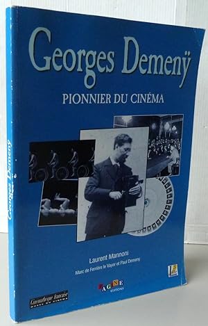 GEORGES DEMENY - PIONNIER DU CINEMA
