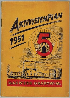 Aktivistenplan für das Jahr 1951 [Gaswerk Grabow-M.] zum Kampf gegen alle Produktionsverluste und...