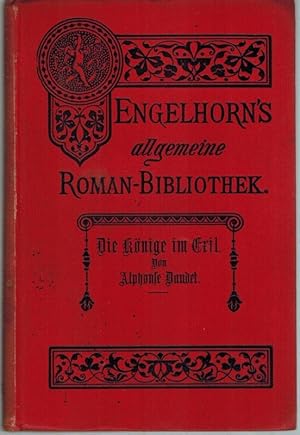 Die Könige im Exil. Roman in zwei Bänden. Autorisierte Uebersetzung aus dem Französischen. Erster...