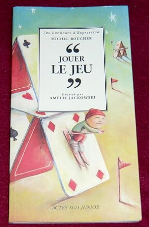 Seller image for JOUER LE JEU for sale by LE BOUQUINISTE