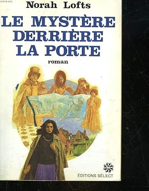 Image du vendeur pour LE MYSTERE DERRIERE LA PORTE mis en vente par Le-Livre