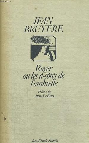 Bild des Verkufers fr ROGER OU LES A-COTES DE L'OMBRELLE zum Verkauf von Le-Livre