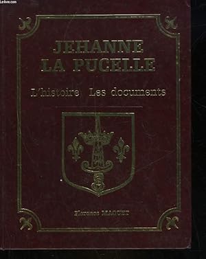 Imagen del vendedor de JEHANNE LA PUCELLE - L'HISTOIRE LES DOCUMENTS a la venta por Le-Livre