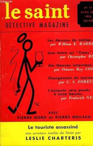 Bild des Verkufers fr LE SAINT DETECTIVE MAGAZINE N 14. LE TOURISTE ASSASSINE PAR LESLIE CHARTERIS SUIVI DE UNE LETTRE AU TIMES PAR CHRISTOPHER BUSH SUIVI DE CHANGEMENT DE MAREE PAR C.S. FORESTER SUIVI DE L'ENFANT SE VENGE PAR BOWDEN ROBERT SIDNEY . zum Verkauf von Le-Livre