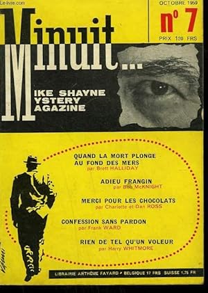 Imagen del vendedor de MINUIT N 7. QUAND LA MORT PLONGE AU FOND DES MERS PAR BRETT HALLIDAY SUIVI DE ADIEU FRANGIN PAR BOB MC KNIGHT SUIVI DE MERCI POUR LES CHOCOLATS PAR CHARLOTTE ET DAN ROSS SUIVI DE RIEN DE TEL QU'UN VOLEUR PAR HARRY WHITMORE. a la venta por Le-Livre