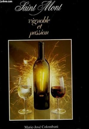 Seller image for SAINT MONT VIGNOBLE ET PASSION for sale by Le-Livre