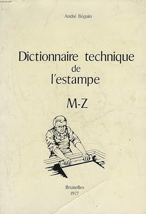 Bild des Verkufers fr DICTIONNAIRE TECHNIQUE ET L'ESTAMPE - M - Z zum Verkauf von Le-Livre