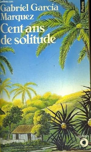 Image du vendeur pour CENT ANS DE SOLITUDE - Collection Points Roman R18 mis en vente par Le-Livre