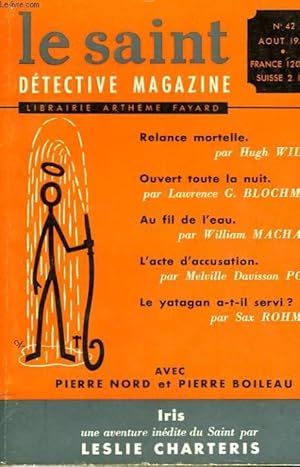 Image du vendeur pour LE SAINT DETECTIVE MAGAZINE N 42. IRIS PAR LESLIE CHARTERIS SUIVI DE RELANCE MORTELLE PAR HUGH WILEY SUIVI DE LE MECANICIEN BORGNE PAR GEORGE FIELDING ELIOT SUIVI DE LES FILMS POLICIERS PAR PIERRE NORD. mis en vente par Le-Livre