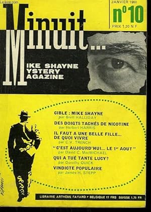 Seller image for MINUIT N 10. CIBLE: MIKE SHAYNE PAR BRETT HALLIDAY SUIVI DE DES DOIGTS TACHES DE NICOTINE PAR HERBERT HARRIS SUIVI DE C'EST AUJOURD'HUI LE 1ER AOUT PAR DAVID C. MACMICHAEL. for sale by Le-Livre