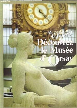 Bild des Verkufers fr AVANT TOUT LE MONDE, DECOUVREZ LE MUSEE D'ORSAY zum Verkauf von Le-Livre