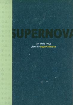 Imagen del vendedor de Supernova: Art Of the 1990s from the Logan Collection. a la venta por Wittenborn Art Books