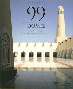 Seller image for 99 Domes. Masjid of Imam Mohammed Ibn Abdul Wahhab for sale by Libro Co. Italia Srl