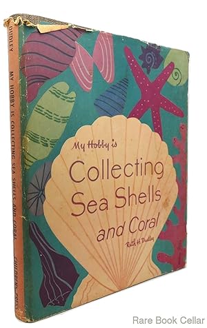 Seller image for MY HOBBY IS COLLECTING SEA SHELLS AND CORAL for sale by Rare Book Cellar