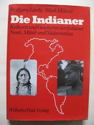 Die Indianer. Kulturen und Geschichte der Indianer Nord-, Mittel- und Südamerikas.