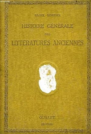 Immagine del venditore per HISTOIRE GENERALE DES LITTERATURES ANCIENNES venduto da Le-Livre