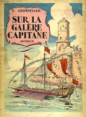 Seller image for SUR LA GALERE CAPITAINE for sale by Le-Livre