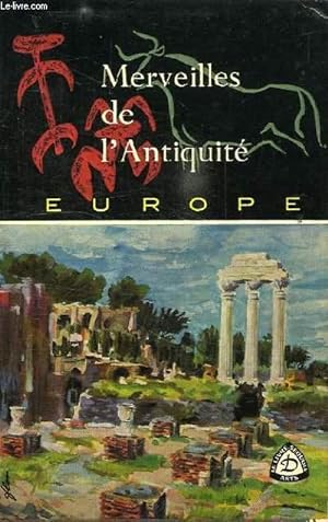 Image du vendeur pour MERVEILLES DE L'ANTIQUITE, EUROPE mis en vente par Le-Livre