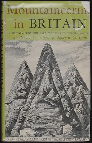 Mountaineering in Britain, A History from the Earliest Times to the Present Day