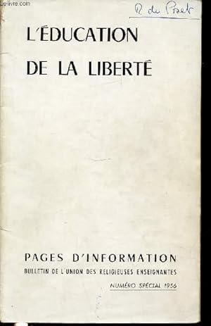 Seller image for L'EDUCATION DE LA LIBERTE - BULLETIN DE L'UNION DES RELIGIEUSES ENSEIGNANTES / PARIS, 7-10 JUILLET 1956 - PAGES D'INFORMATIONS / REVUE BIMESTRIELLE. for sale by Le-Livre