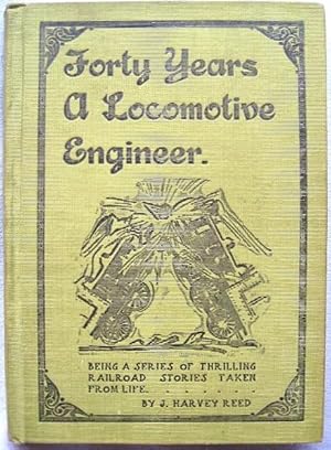 Seller image for Forty Years a Locomotive Engineer for sale by 20th Century Lost & Found