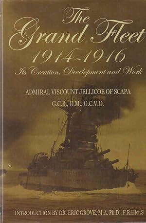 Imagen del vendedor de The Grand Fleet, 1914-1916 Its Creation, Development and Work a la venta por lamdha books