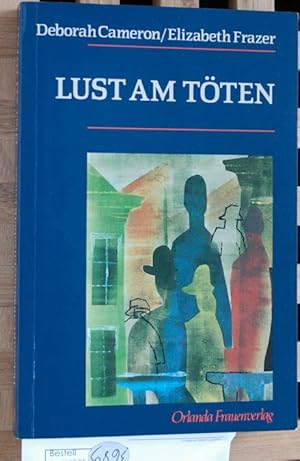 Seller image for Lust am Tten. Eine feministische Analyse von Sexualmorden. Aus d. Engl. von Margarete Lngsfeld. for sale by Baues Verlag Rainer Baues 